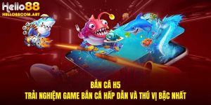 Bắn cá H5